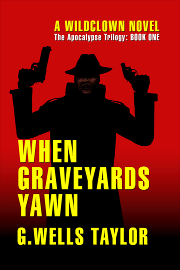 When Graveyards Yawn - The Apocalypse Trilogy: Book One